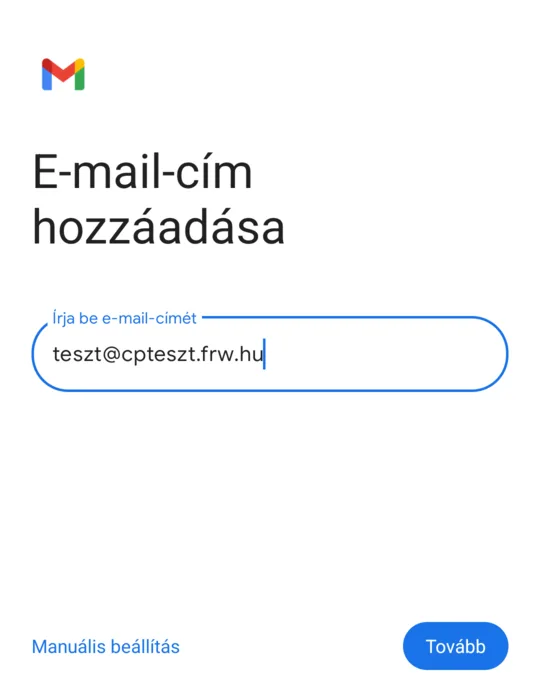 E-mail-cím hozzáadása: teszt@cpteszt.frw.hu, Manuális beállítás és Tovább gomb