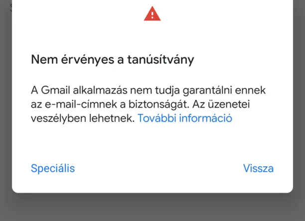 Nem érvényes a tanúsítvány: A Gmail alkalmazás nem tudja garantálni ennek az e-mail-címnek a biztonságát, Speciális és Vissza