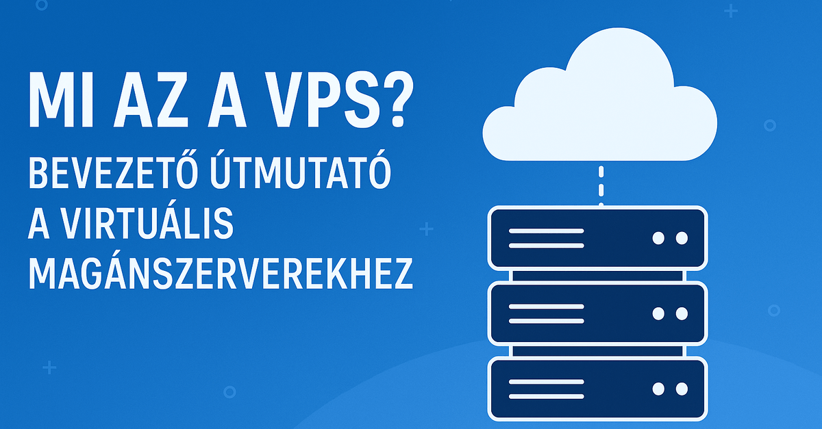 Mi az a VPS? Bevezető útmutató a virtuális magánszerverekhez blog OG kép